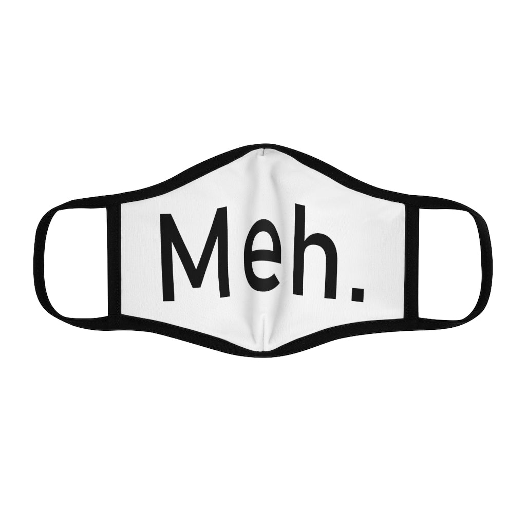 Meh. - Face Mask