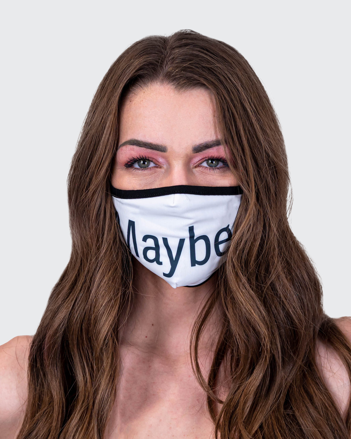 Maybe. - Face Mask